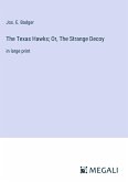 The Texas Hawks; Or, The Strange Decoy