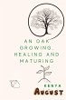 An Oak Growing, Healing, and Maturing - Bild 1