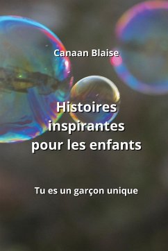 Histoires inspirantes pour les enfants - Blaise, Canaan