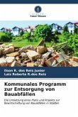 Kommunales Programm zur Entsorgung von Bauabfällen