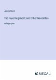 The Royal Regiment; And Other Novelettes