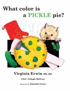 What color is a PICKLE pie? - Erwin, Rd Virginia; Hugh McEvoy, Chef J