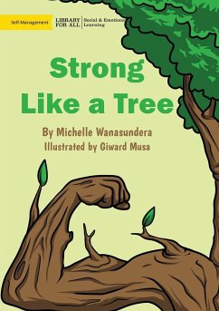 Strong Like a Tree - Wanasundera, Michelle