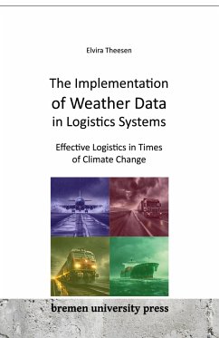 The Implementation of Weather Data in Logistics Systems The Implementation of Weather Data in Logistics Systems