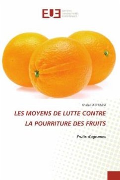 LES MOYENS DE LUTTE CONTRE LA POURRITURE DES FRUITS - Attrassi, Khaled