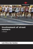 Involvement of street runners