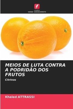 MEIOS DE LUTA CONTRA A PODRIDÃO DOS FRUTOS - Attrassi, Khaled