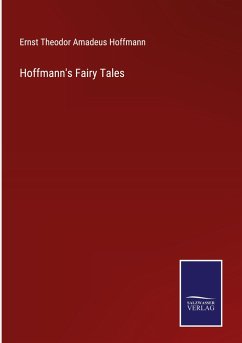 Hoffmann's Fairy Tales - Hoffmann, Ernst Theodor Amadeus