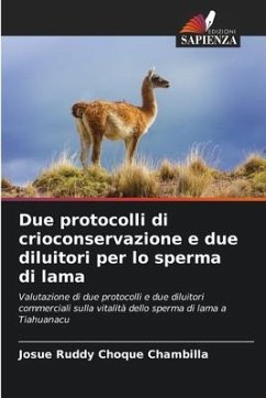 Due protocolli di crioconservazione e due diluitori per lo sperma di lama - Choque Chambilla, Josue Ruddy