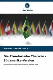 Die Planetarische Therapie - Südamerika-Version