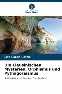 Die Eleusinischen Mysterien, Orphismus und Pythagoräismus - García García, Jose