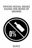 Psycho-Social Issues Facing The Wives Of Drunks
