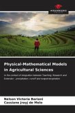 Physical-Mathematical Models in Agricultural Sciences