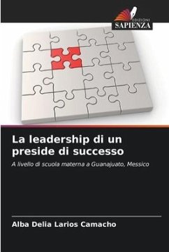 La leadership di un preside di successo - Larios Camacho, Alba Delia