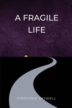 A Fragile Life - Saywell, Stephanie