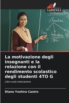 La motivazione degli insegnanti e la relazione con il rendimento scolastico degli studenti 4TO G - Castro, Diana Yoshira