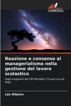 Reazione e consenso al managerialismo nella gestione del lavoro scolastico - Ribeiro, Léo