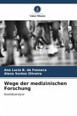 Wege der medizinischen Forschung