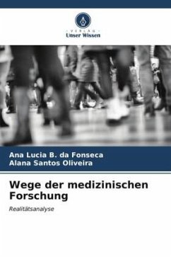 Wege der medizinischen Forschung - Fonseca, Ana Lucia B. da;Oliveira, Alana Santos