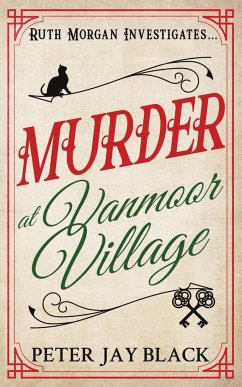 Murder at Vanmoor Village - Black, Peter Jay