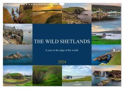 The wild Shetlands, a year at the edge of the world. (Wall Calendar 2024 DIN A3 landscape), CALVENDO 12 Month Wall Calendar