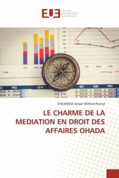 LE CHARME DE LA MEDIATION EN DROIT DES AFFAIRES OHADA - Ismael Wilfried Pierrot, D'ALMEIDA