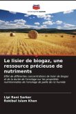 Le lisier de biogaz, une ressource précieuse de nutriments