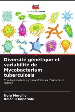 Diversité génétique et variabilité de Mycobacterium tuberculosis - Morcillo, Nora;Imperiale, Belén R