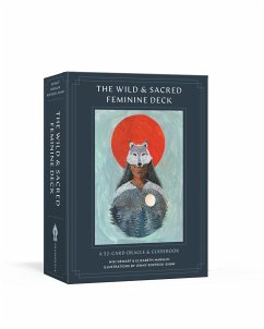 The Wild and Sacred Feminine Deck - Dewart, Niki; Marglin, Elizabeth