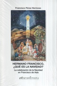 Hermano Francisco, ¿qué es la Navidad?