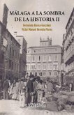 Málaga sombra historia II