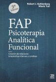 Psicoterapia analítica funcional : creación de relaciones terapéuticas intensas y curativas