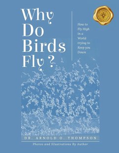 Why Do Birds Fly? - Thompson, Arnold O.