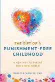 The Gift of a Punishment-Free Childhood