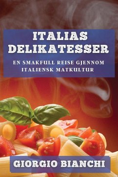 Italias Delikatesser - Bianchi, Giorgio