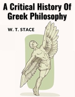 A Critical History Of Greek Philosophy - W. T. Stace