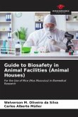 Guide to Biosafety in Animal Facilities (Animal Houses)