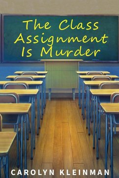 The Class Assignment Is Murder - Kleinman, Carolyn