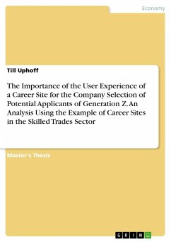 The Importance of the User Experience of a Career Site for the Company Selection of Potential Applicants of Generation Z. An Analysis Using the Example of Career Sites in the Skilled Trades Sector