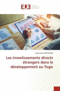 Les investissements directs étrangers dans le développement au Togo - GBETSOGBE, Ange Kokou