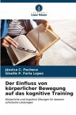 Der Einfluss von körperlicher Bewegung auf das kognitive Training