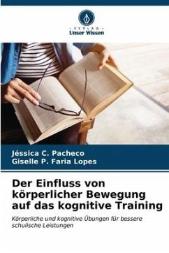 Der Einfluss von körperlicher Bewegung auf das kognitive Training - C. Pacheco, Jéssica;P. Faria Lopes, Giselle