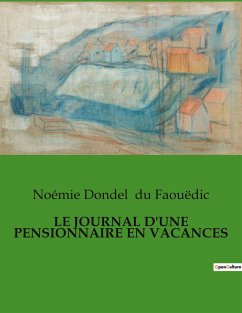 LE JOURNAL D'UNE PENSIONNAIRE EN VACANCES - Du Faouëdic, Noémie Dondel