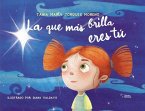 La que más brilla eres tu