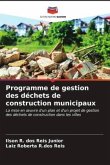 Programme de gestion des déchets de construction municipaux