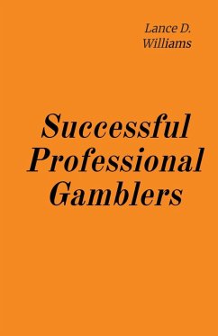 Successful Professional Gamblers - Williams, Lance D.