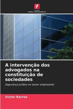 A intervenção dos advogados na constituição de sociedades - Barros, Víctor
