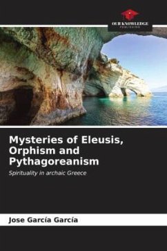 Mysteries of Eleusis, Orphism and Pythagoreanism - García García, Jose