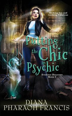 Putting the Chic in Psychic - Francis, Diana Pharaoh