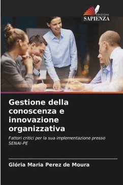 Gestione della conoscenza e innovazione organizzativa - Perez de Moura, Glória Maria